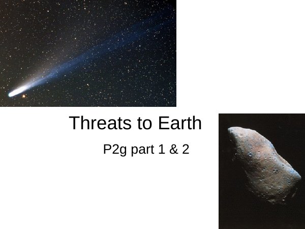 Threats to Earth: Asteroids and Comets PowerPoint
