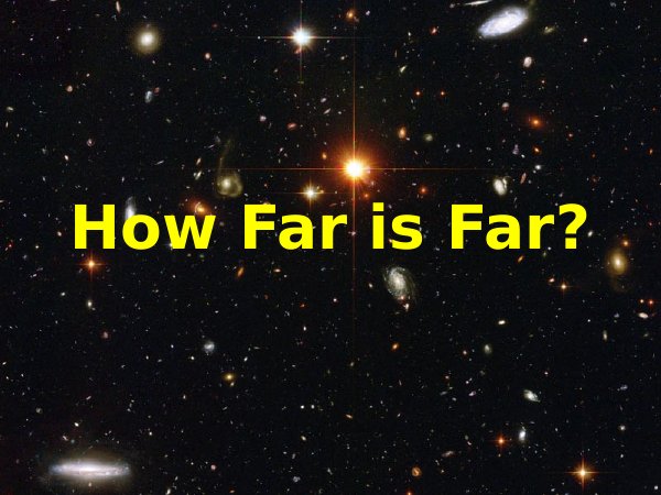 How Far is Far? Distances in Space PowerPoint