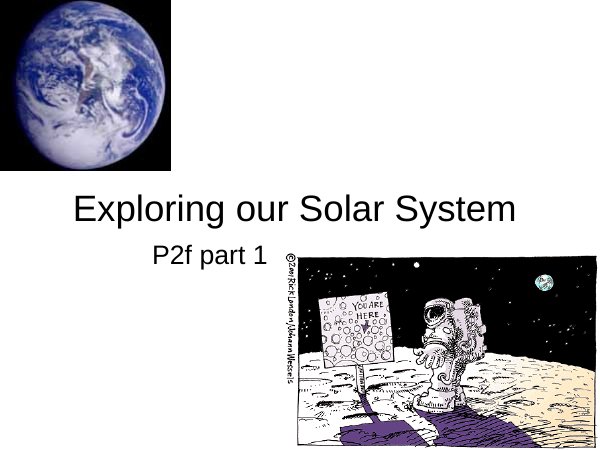 Exploring Our Solar System Part 1: Planets, Moons and Orbits PowerPoint